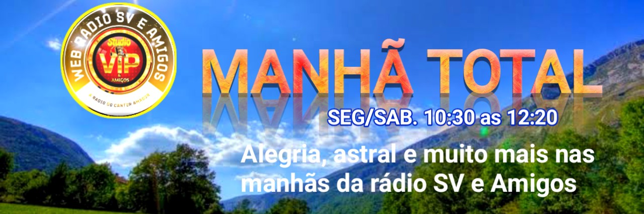 PROGRAMA MANHÃ TOTAL SV